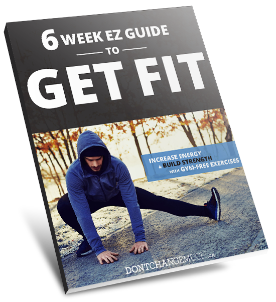 6 Week EZ Guide To Get Fit Don't Change Much